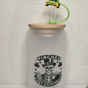 St. Patrick's Day, 16 OZ frosted tumbler. Pinches get stitches. UV DTF
